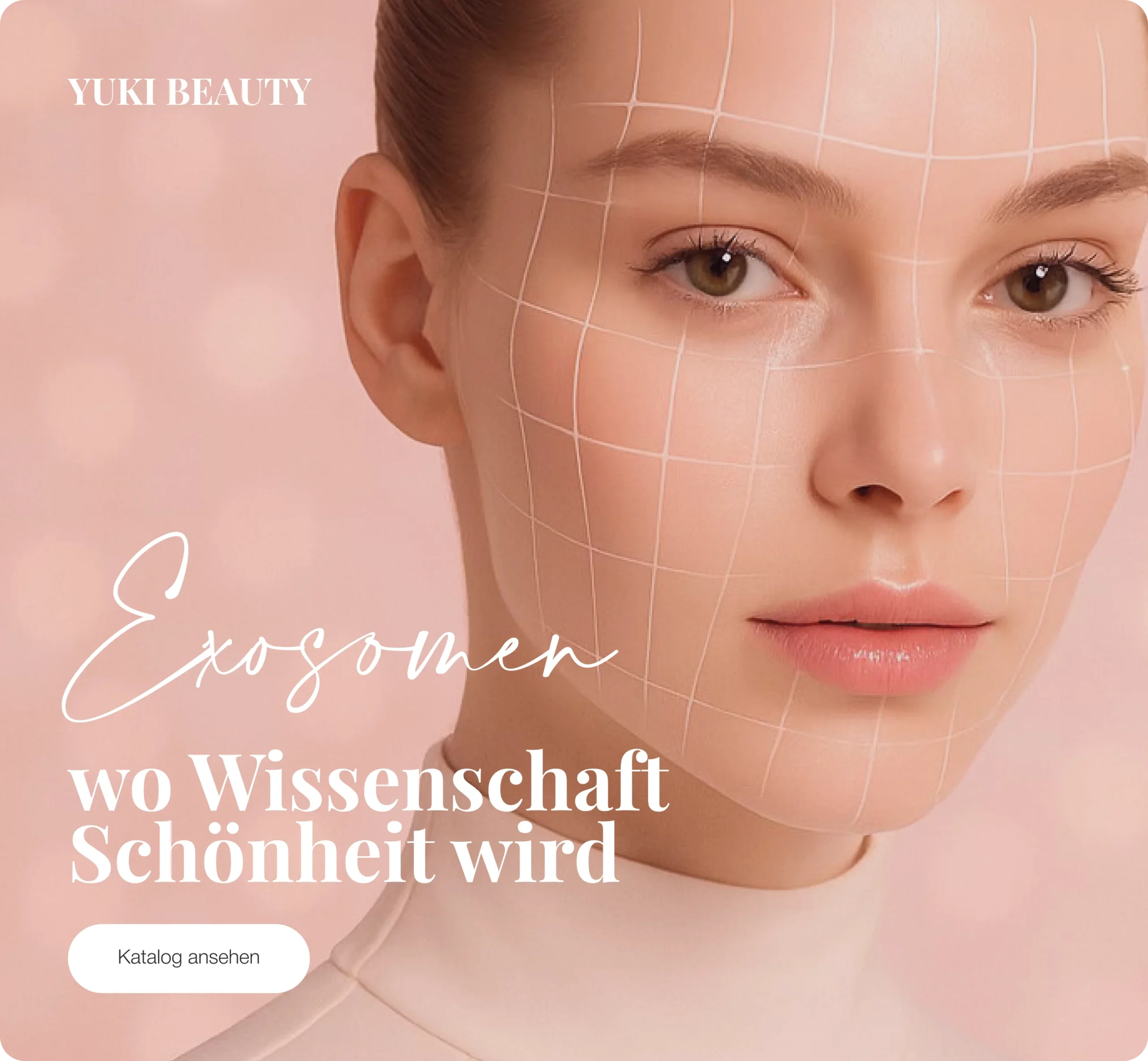 Nahaufnahme einer Frau mit glatter Haut und Gitternetzlinien im Gesicht, die für die Yuki Beauty exosome Hautpflegebehandlung wirbt